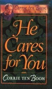 book cover of He cares for you by Corrie ten Boom