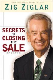 book cover of Zig Ziglar's Secrets of closing the sale by Zig Ziglar