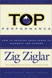 book cover of Top Performance: How to Develop Excellence in Yourself and Others by Zig Ziglar
