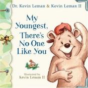 book cover of My youngest, there's no one like you by Kevin Leman