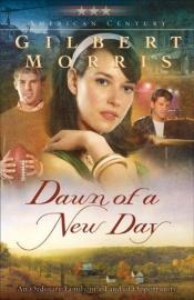 book cover of Dawn of a New Day (American Century Series #7) by Gilbert Morris