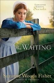 book cover of The Waiting (Thorndike Press Large Print Christian Fiction) by Suzanne Woods Fisher