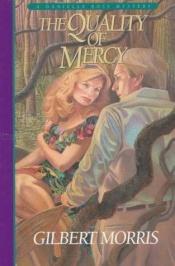 book cover of The quality of mercy by Gilbert Morris