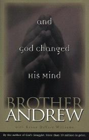 book cover of And God changed his mind by Brother Andrew