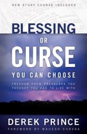 book cover of Blessing or Curse,: You Can Choose by Derek Prince