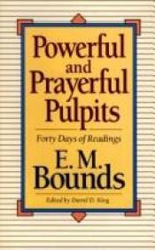 book cover of Powerful and Prayerful Pulpits: Forty Days of Readings by E. M. Bounds