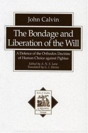 book cover of The Bondage and Liberation of the Will by Yohanes Calvin