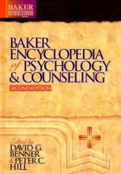 book cover of Baker Encyclopedia of Psychology and Counseling by David G Benner