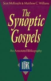 book cover of The Synoptic Gospels by Scot McKnight
