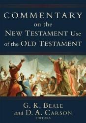 book cover of Commentary on the New Testament Use of the Old Testament by G. K. Beale