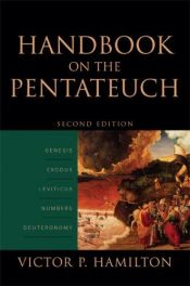 book cover of Handbook on the Pentateuch (Genesis, Exodus, Leviticus, Numbers, Deuteronomy) by Victor P Hamilton