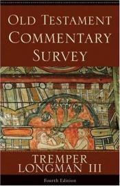 book cover of Old Testament Commentary Survey - 4th edition by Tremper Longman