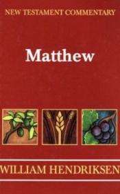 book cover of Gospel of Matthew, 'New Testament Commentary' by William Hendriksen