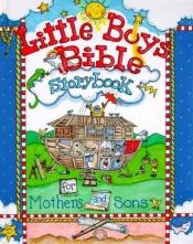 book cover of Little Boys Bible Storybook for Mothers and Sons by Carolyn Larsen