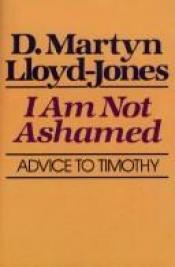 book cover of I Am Not Ashamed (Hodder Christian Essentials) by David Lloyd-Jones