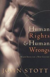 book cover of Human Rights & Human Wrongs by John Stott