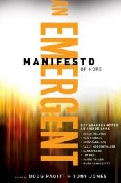 book cover of An Emergent Manifesto of Hope: Key Leaders Offer An Inside Look by Doug Pagitt