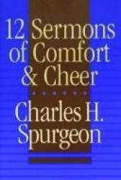book cover of 12 Sermons of Comfort and Cheer by Charles Spurgeon