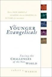 book cover of The Younger Evangelicals by Robert E. Webber