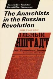 book cover of The anarchists in the Russian Revolution by Paul Avrich