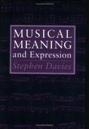 book cover of Musical Meaning and Expression by Stephen Davies