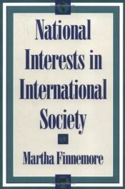 book cover of National Interests in International Society by Martha Finnemore