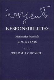 book cover of Responsibilities : manuscript materials by William Butler Yeats