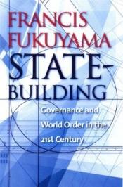 book cover of Riikluse ehitamine: valitsemine ja maailmakord 21. sajandil by Francis Fukuyama