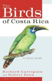 book cover of The Birds of Costa Rica by Richard Garrigues