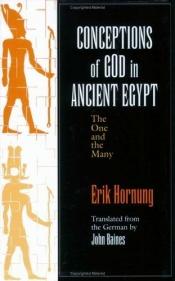 book cover of Conceptions of God in ancient Egypt : the one and the many by Erik Hornung