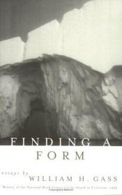 book cover of Finding a Form by William H. Gass