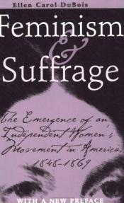 book cover of Feminism and suffrage by Ellen Carol DuBois