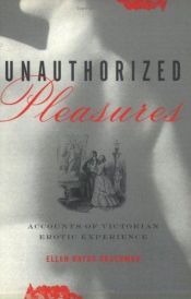 book cover of Unauthorized pleasures by Ellen Bayuk Rosenman