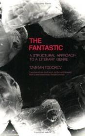 book cover of The fantastic: a structural approach to a literary genre by Цветан Тодоров