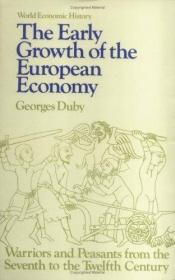 book cover of The Early Growth of European Economy by Georges Duby