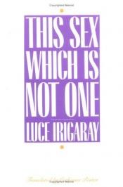 book cover of This sex which is not one by Luce Irigaray