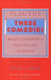 book cover of Three Comedies: Miles Gloriosus by Plautus