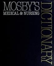 book cover of Mosby's medical & nursing dictionary by Laurence Urdang