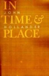 book cover of In Time and Place (Johns Hopkins: Poetry and Fiction) by John Hollander
