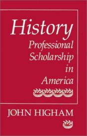 book cover of History: The Development of Historical Studies in the United States by John Higham