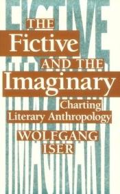book cover of The fictive and the imaginary by Wolfgang Iser
