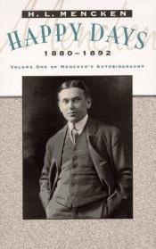 book cover of Happy Days, 1880–1892 by H. L. Mencken