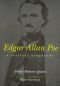 Edgar Allan Poe: A Critical Biography