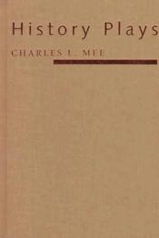 book cover of History plays by Charles L. Mee