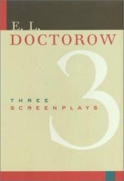 book cover of Three Screenplays by Едгар Лорънс Доктороу