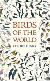 book cover of Birds of the world by Les Beletsky