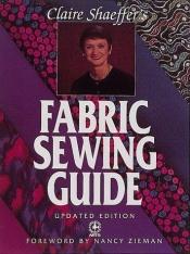 book cover of Claire Shaeffer's fabric sewing guide by Claire B. Shaeffer