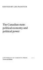 book cover of The Canadian state : political economy and political power by Leo Panitch