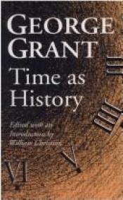 book cover of Time as history by George Grant