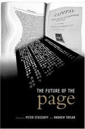 book cover of The Future of the Page (Studies in Book & Print Culture) by Peter Stoicheff